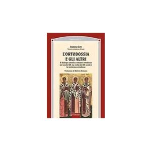 L'Ortodossia e gli altri. Il dialogo cattolico romano-ortodosso nel secolo