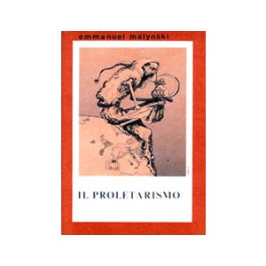 Il proletarismo, fase suprema del capitalismo