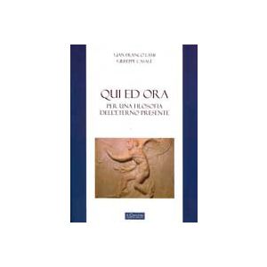 Qui ed ora. Per una filosofia dell'eterno presente
