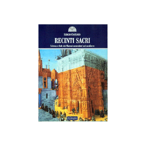 Recinti Sacri - Scienza e fede dei Maestri costruttori nel Medioevo