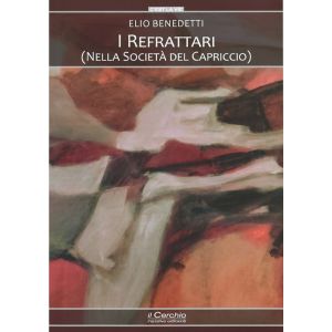 I Refrattari (Nella Società del Capriccio)