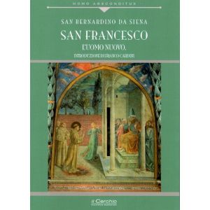 San Francesco. L'Uomo Nuovo.