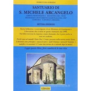 Il Santuario di San Michele Arcangelo di Cortona Sant'Angelo - (sec. VII-XI)