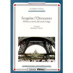 Scoprire l'Ottocento - Politica e storia del secolo lungo
