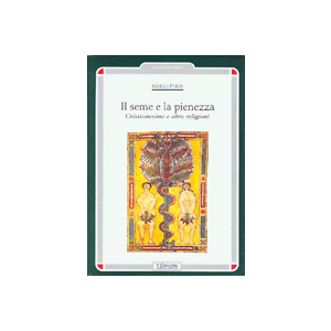 Il seme e la pienezza - Cristianesimo e altre religioni