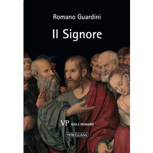 Il Signore.- Riflessioni sulla persona e sulla vita di Gesu' Cristo.