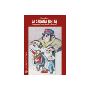La strana unita' - Risorgimento:buono, inutile o dannoso?