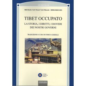 Tibet occupato. La storia, i diritti, i doveri dei nostri governi.