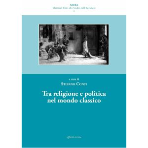 Tra religione e politica nel mondo classico.