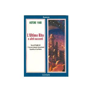 L'ultimo rito e altri racconti. - Il nuovo fantastico italiano