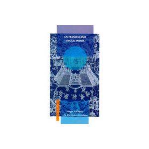 Un francescano tra gli indios. - Diego Valade's e la "Rhetorica christiana"