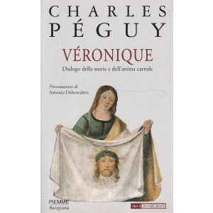 Véronique dialogo della storia e dell'anima carnale.