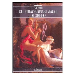 Gli straordinari viaggi di Orfeo