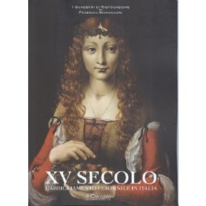 XV Secolo. L'abbigliamento femminile in Italia.